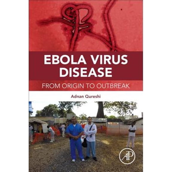 Pre-Owned Ebola Virus Disease: From Origin to Outbreak, (Paperback)