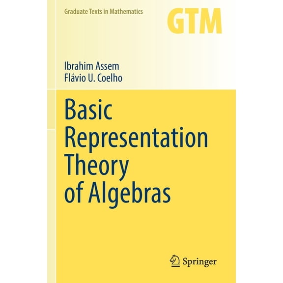 Graduate Texts in Mathematics Basic Representation Theory of Algebras, Book 283, (Paperback)