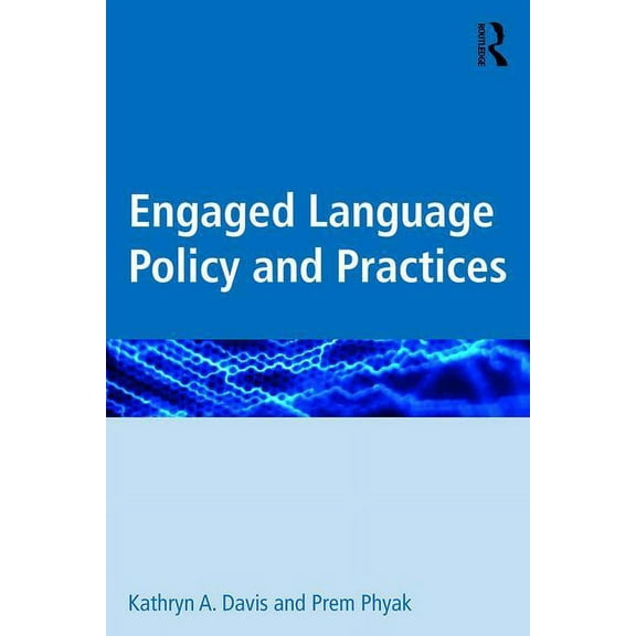 Engaged Language Policy and Practices, (Paperback)