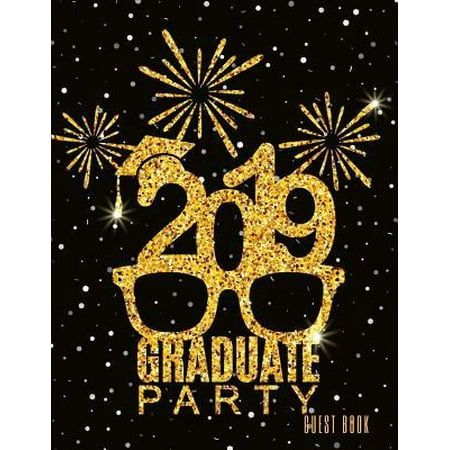 2019 Graduate Party Guest Book: Class of 2019 Guest Book Graduation Congratulatory, Memory Year Book, Keepsake, Scrapbook, High School, College, ... (
