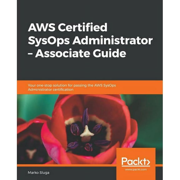 AWS Certified SysOps Administrator - Associate Guide (Paperback)