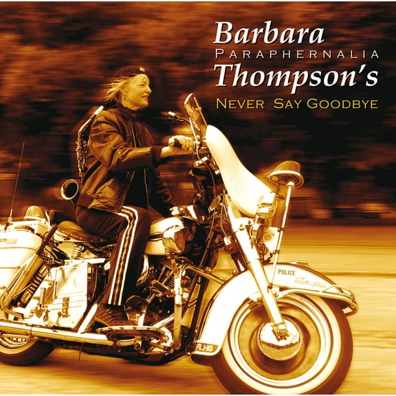 Barbara Thompson - Never Say Goodbye - Music & Performance - CD