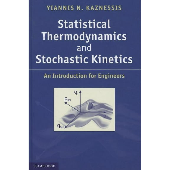 Statistical Thermodynamics and Stochastic Kinetics, (Hardcover)