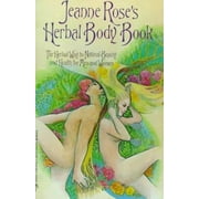 Jeanne Rose's Herbal Body Book [Paperback - Used]