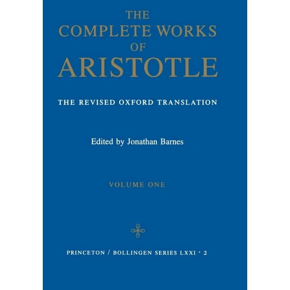 Bollingen The Complete Works of Aristotle, Volume One: The Revised Oxford Translation, Book 96, (Hardcover)