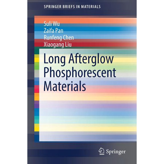 Springerbriefs in Materials Long Afterglow Phosphorescent Materials, (Paperback)