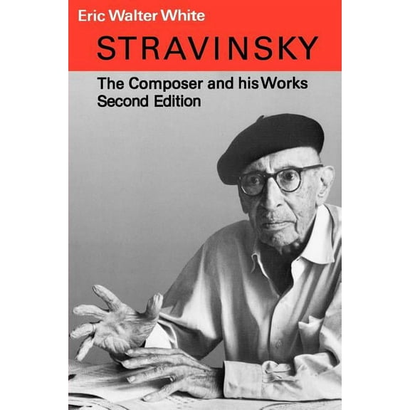 Stravinsky : The Composer and His Works (Edition 2) (Paperback)