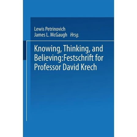 Knowing, Thinking, and Believing: Festschrift for Professor David Krech, (Paperback)
