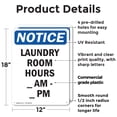 thumbnail image 2 of (2 Pack) Laundry Room Hours ____ Am - ____ Pm OSHA Notice Sign 12 Inch X 18 Inch Plastic Sign, Weather Resistant, UV Protected for Workplace, Business, and Construction Site, Made in, 2 of 8