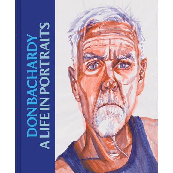 Don Bachardy: A Life in Portraits, (Hardcover)