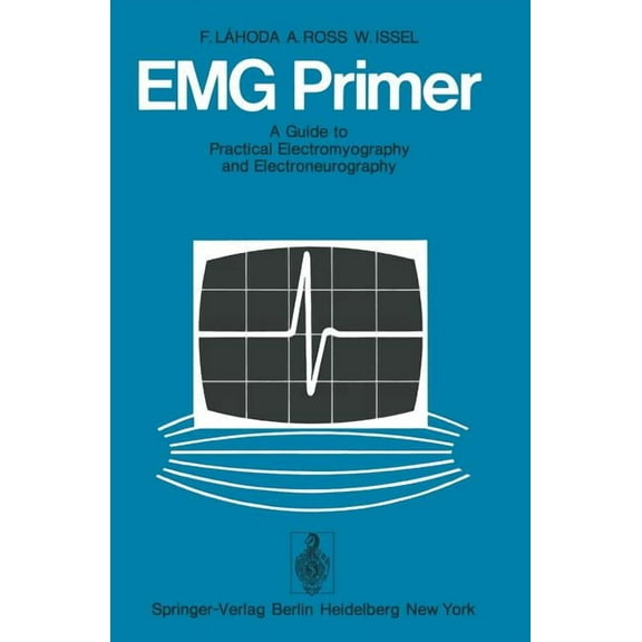 Emg Primer: A Guide to Practical Electromyography and Electroneurography, (Paperback)