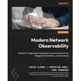 thumbnail image 2 of Pre-Owned Modern Network Observability: A hands-on approach using open source tools such as Telegraf, Prometheus, and Grafana, (Paperback), 2 of 2