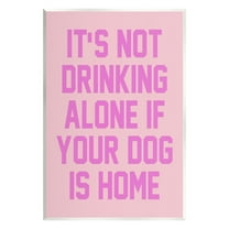 Stupell Industries Not Drinking Alone Humor Inspirational Painting Unframed Art Print Wall Art, 10 x 15