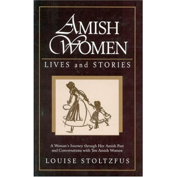 Pre-Owned Amish Women: Lives and Stories (Hardcover) 1561481297 9781561481293