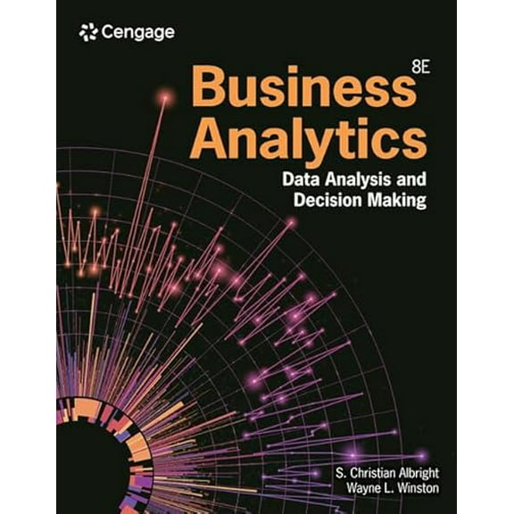 Pre-Owned Business Analytics: Data Analysis & Decision Making (Paperback) 0357984587 9780357984581