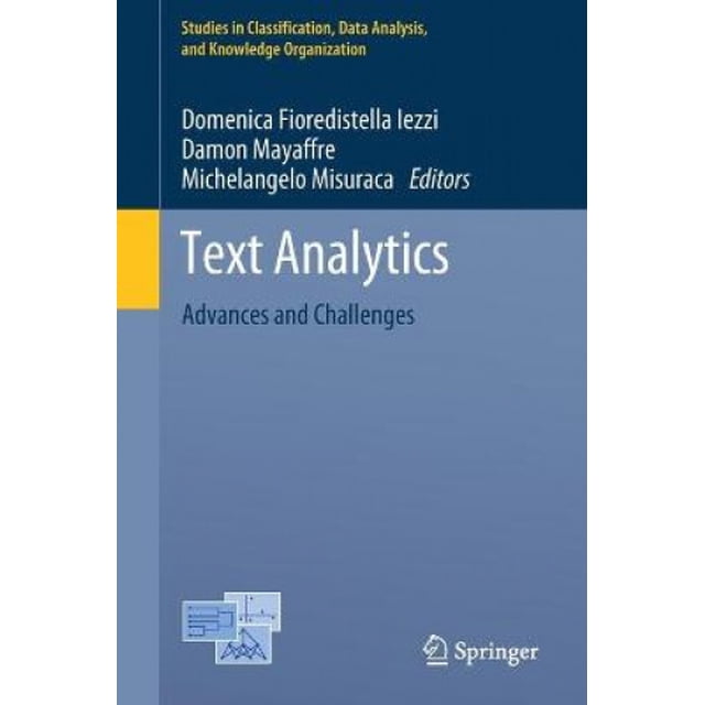 Text Analytics: Advances and Challenges (Studies in Classification, Data Analysis, and Knowledge Organization)