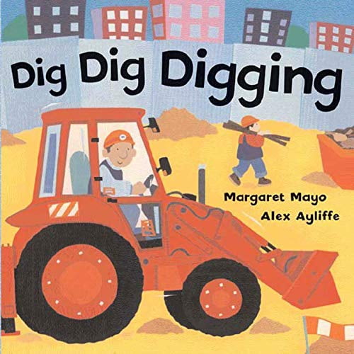 Pre-Owned Dig Dig Digging, 9780805079852, 0805079858, Paperback, First Edition edition