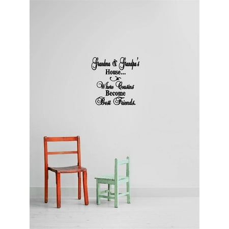 Do It Yourself Wall Decal Sticker Grandma & Grandpa's House... Where Cousins Become Best Friends. Quote Home Living Room