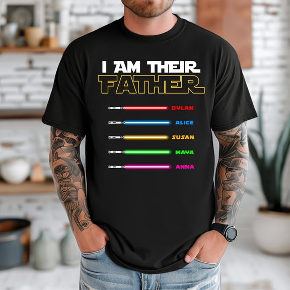 MiyazakiLy Personalized I Am Their Father Shirt, Light Sabers For Dad Shirt, Happy Father's Day Shirt, Funny Dad Life Shirt