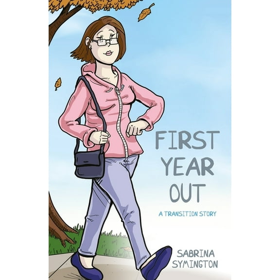 First Year Out: A Transition Story, (Paperback)
