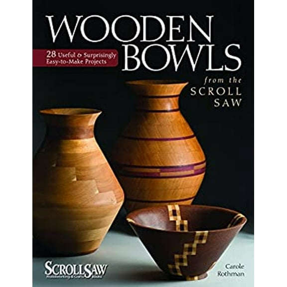 Pre-Owned Wooden Bowls from the Scroll Saw : 28 Useful and Surprisingly Easy-to-Make Projects (Paperback) 9781565234338