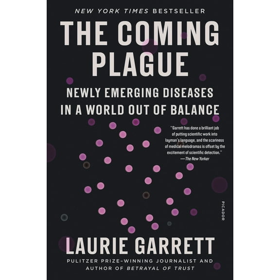The Coming Plague: Newly Emerging Diseases in a World Out of Balance, (Paperback)