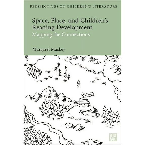 Bloomsbury Perspectives on Children's Li Space, Place, and Children's Reading Development: Mapping the Connections, (Hardcover)