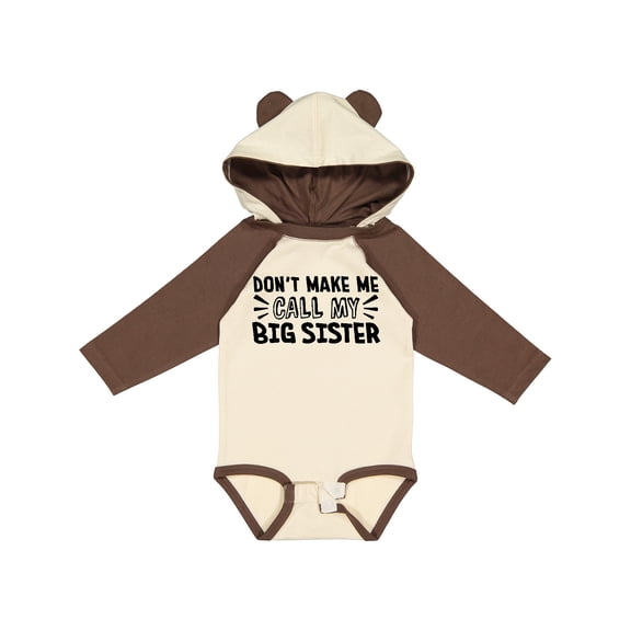 Inktastic Don't Make Me Call My Big Sister Boys or Girls Long Sleeve Baby Bodysuit