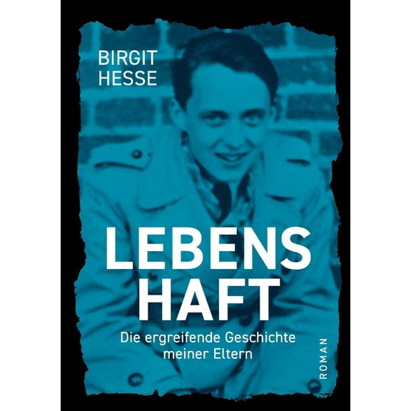Lebenshaft: Die ergreifende Geschichte meiner Eltern (Paperback)
