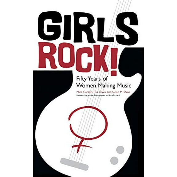Pre-Owned Girls Rock!: Fifty Years of Women Making Music