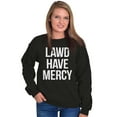 thumbnail image 4 of Lawd Have Mercy Funny South Country Unisex Plus Fleece Graphic Sweatshirt Brisco Brands 4X, 4 of 5