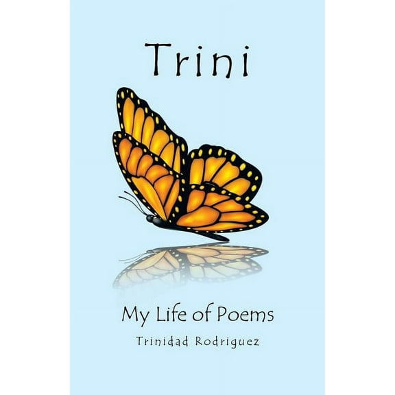 Trini: My Life of Poems (Paperback)