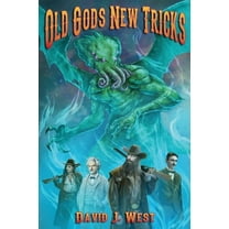 Old Gods New Tricks: A collection of weird western Porter Rockwell Stories (Paperback) by David J West