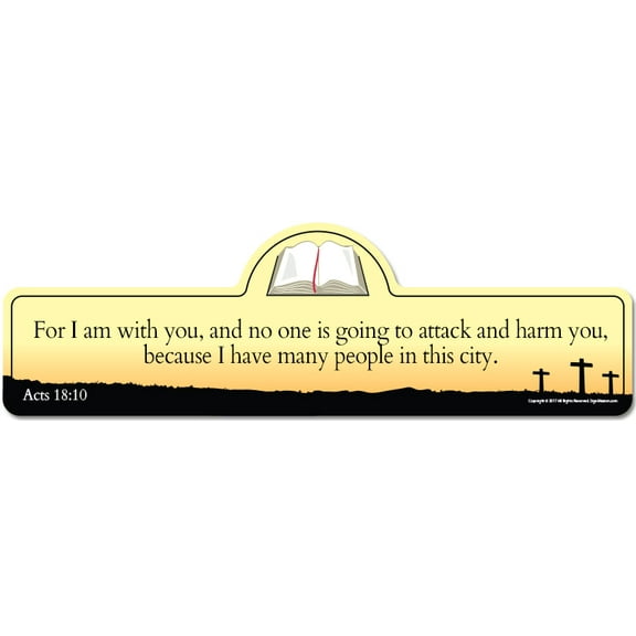 Acts 18:10 Bible Verse Sign | For I am with you and no one is going to attack and harm you because I have many people in this city.
