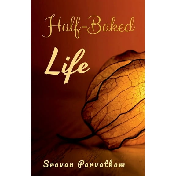 Half-Baked Life, (Paperback)