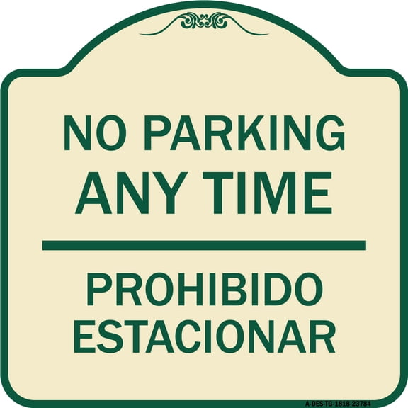 SignMission Designer Series Sign - No Parking Anytime & Prohibido Estacionar | Tan & Green 18" X 18" Heavy-Gauge Aluminum Architectural Sign | Protect Your Business & Municipality |