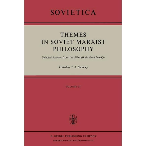 Sovietica Themes in Soviet Marxist Philosophy: Selected Articles from the 'Filosofskaja Enciklopedija', Book 37, (Paperback)