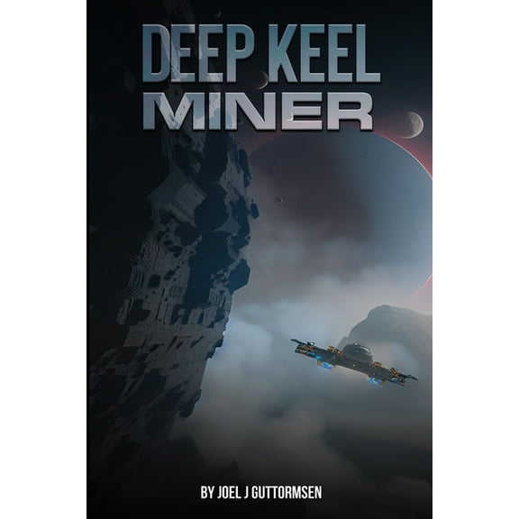 Deep Keel Miner, (Paperback)
