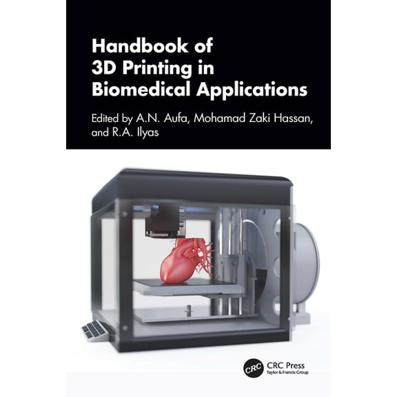 Handbook of 3D Printing in Biomedical Applications (Hardcover)