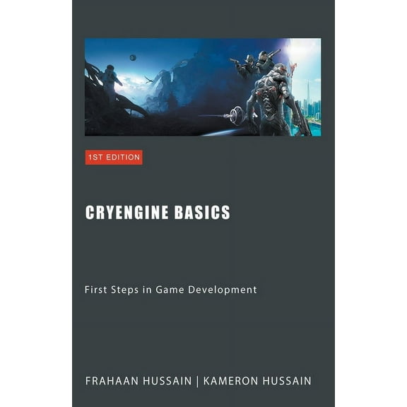 Cryengine CryEngine Basics: First Steps in Game Development, (Paperback)