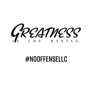 No Offense LLC T-Shirt "Greatness in the Making"