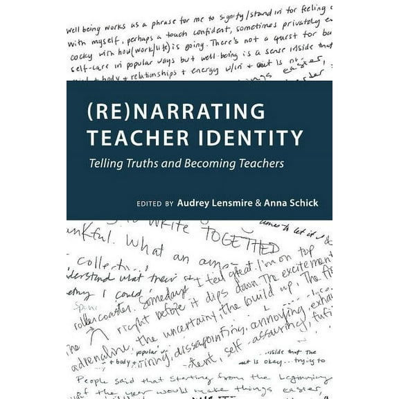 Social Justice Across Contexts in Educat (Re)Narrating Teacher Identity: Telling Truths and Becoming Teachers, Book 6, (Paperback)