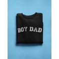 thumbnail image 3 of Boy Dad Men Sweatshirt, Male Large, 3 of 4