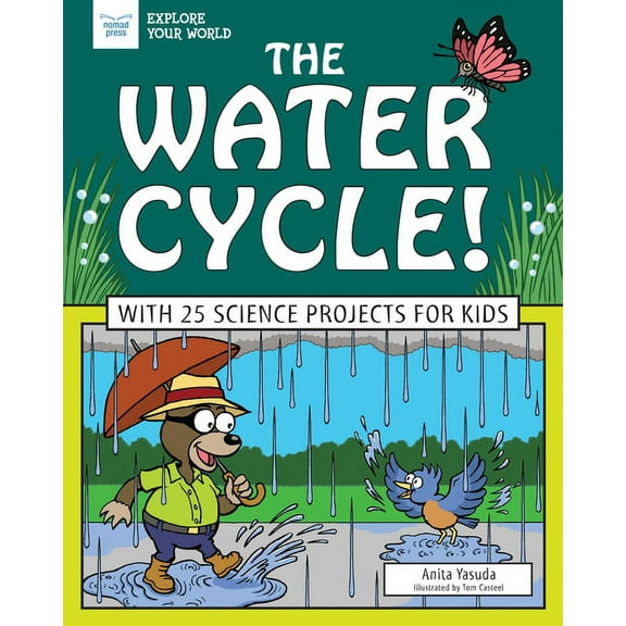 Explore Your World The Water Cycle!: With 25 Science Projects for Kids, (Paperback)