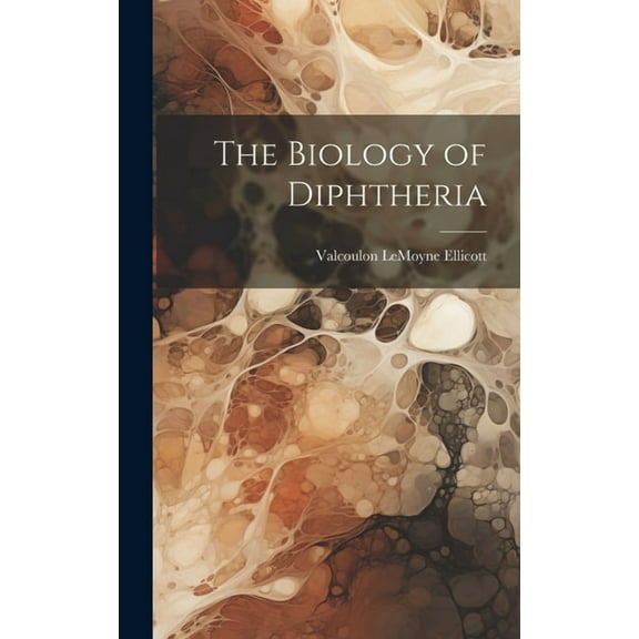 The Biology of Diphtheria (Hardcover)