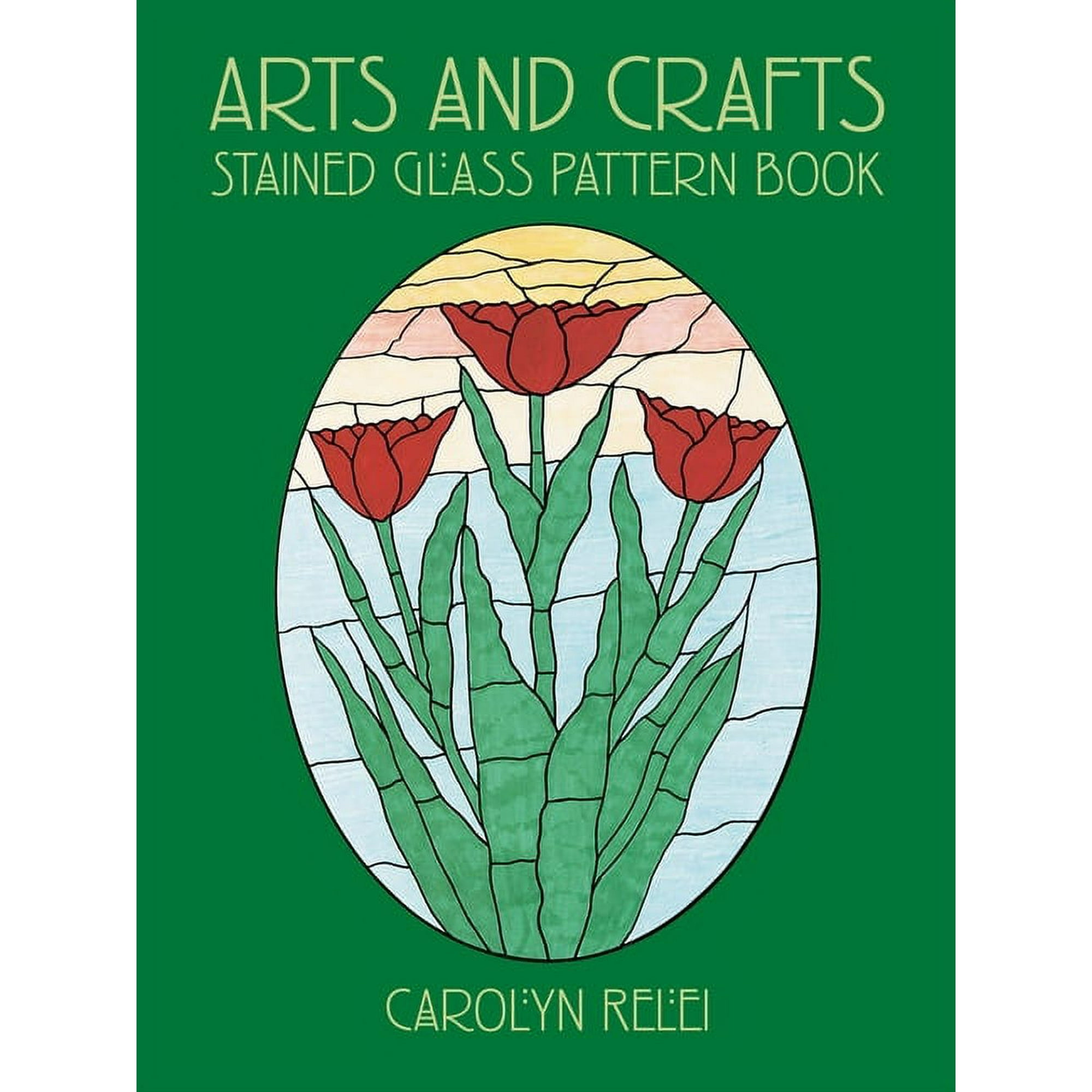 Dover Crafts: Stained Glass Arts and Crafts Stained Glass Pattern Book, (Paperback)