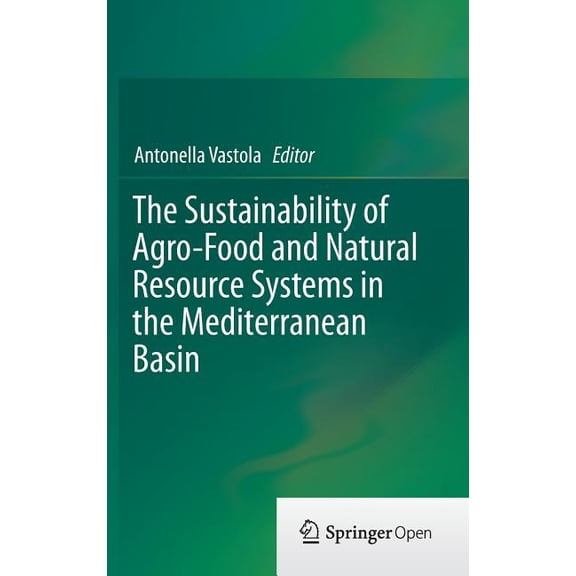 The Sustainability of Agro-Food and Natural Resource Systems in the Mediterranean Basin, (Hardcover)