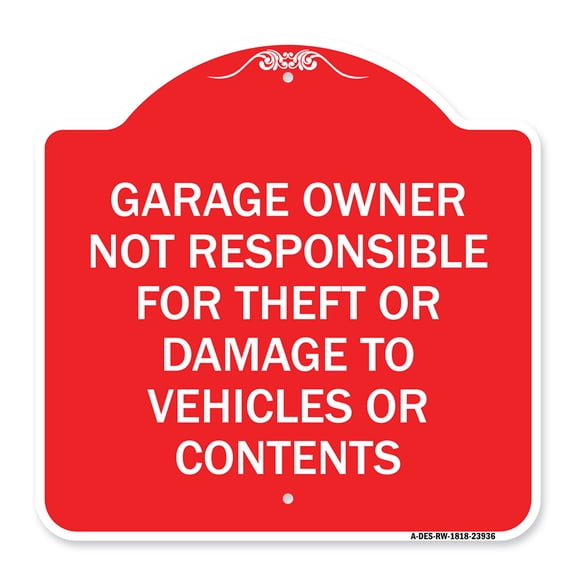 SignMission A-DES-RW-1818-23936 18 x 18 in. Designer Series Sign - Garage Owner Not Responsible for Theft or Damage to Vehicles or Contents, Red & White