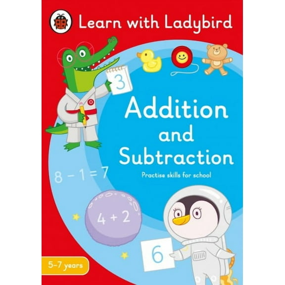 Ladybird Readers: Addition and Subtraction: A Learn with Ladybird Activity Book 5-7 years (Paperback)