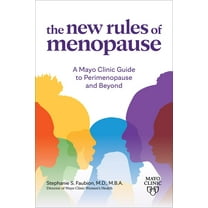The New Rules of Menopause: A Mayo Clinic Guide to Perimenopause and Beyond, (Paperback)
